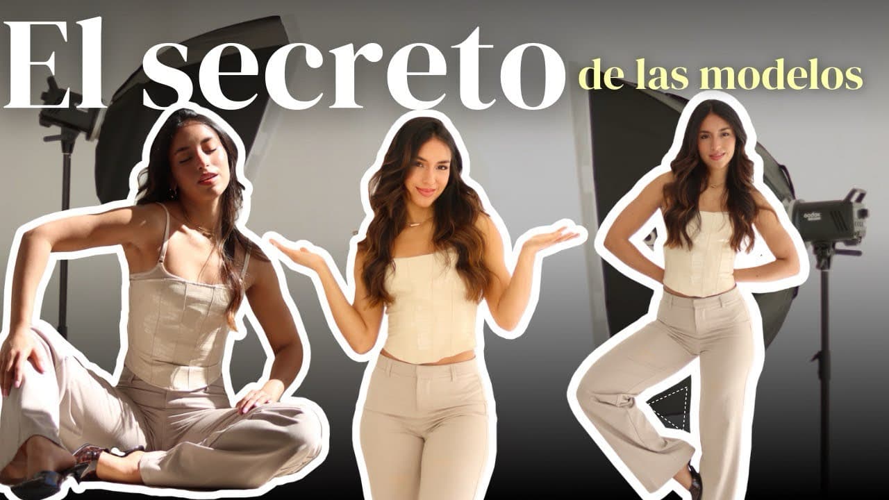 Tutorial: aprende a posar como una modelo profesional en 5 minutos
